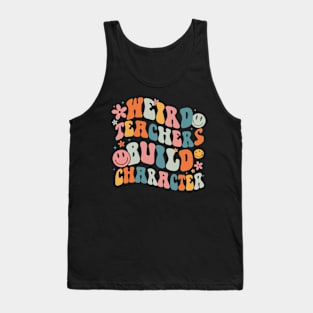 Weird Teachers Build Character Retro Gift For Men Women Tank Top